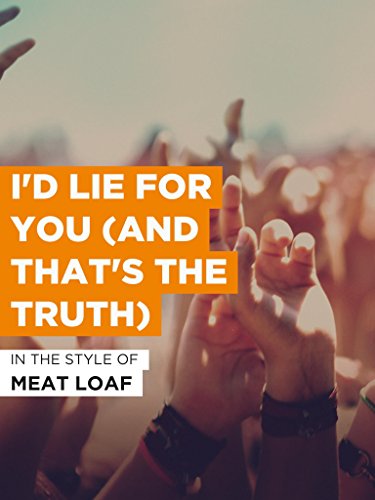 Meat Loaf: I'd Lie for You