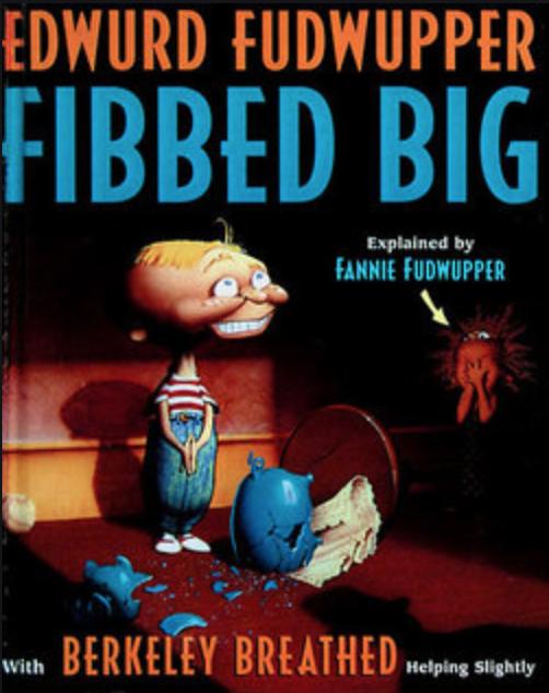 Edwurd Fudwupper Fibbed Big