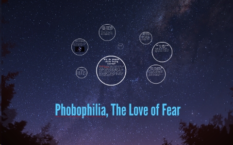 Phobophilia: The Love of Fear