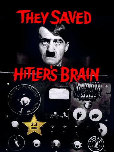 They Saved Hitler's Brain