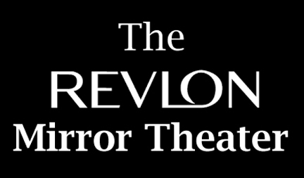 The Revlon Mirror Theater