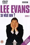 Lee Evans: So What Now?