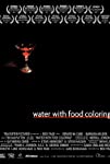 Water with Food Coloring