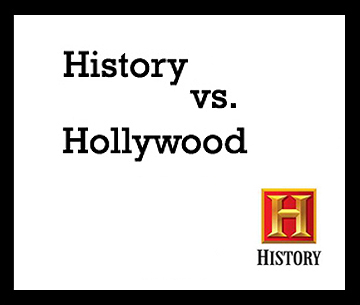 History vs. Hollywood