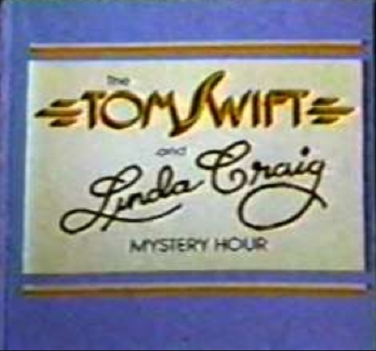 The Tom Swift and Linda Craig Mystery Hour