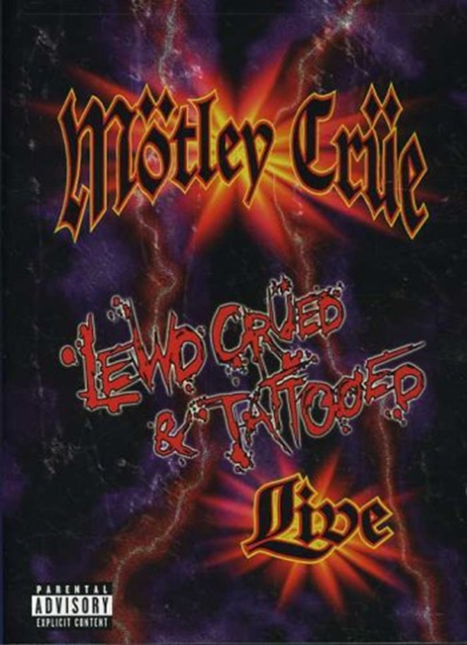 Mötley Crüe: Lewd Crüed & Tattooed