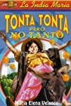 Tonta, tonta, pero no tanto