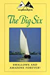 Swallows and Amazons Forever!: The Big Six