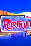 The Rerun Show