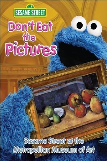 Don't Eat the Pictures: Sesame Street at the Metropolitan Museum of Art