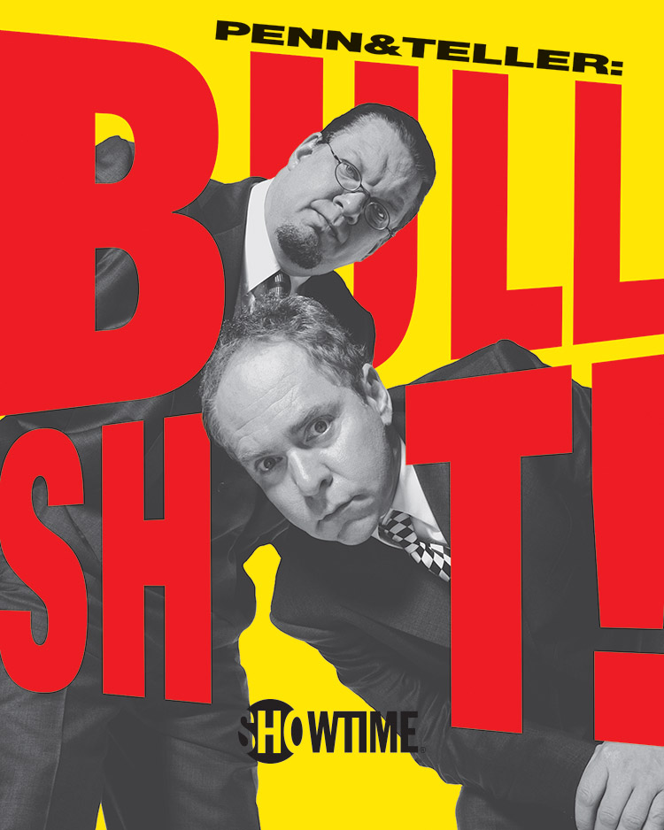 Penn & Teller: Bullshit!