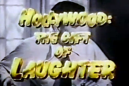 Hollywood: The Gift of Laughter