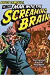 Man with the Screaming Brain