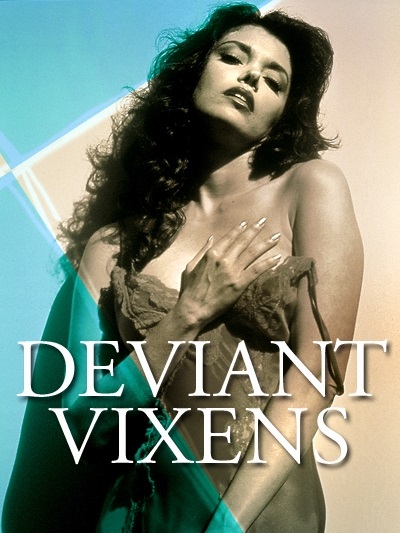 Deviant Vixens I