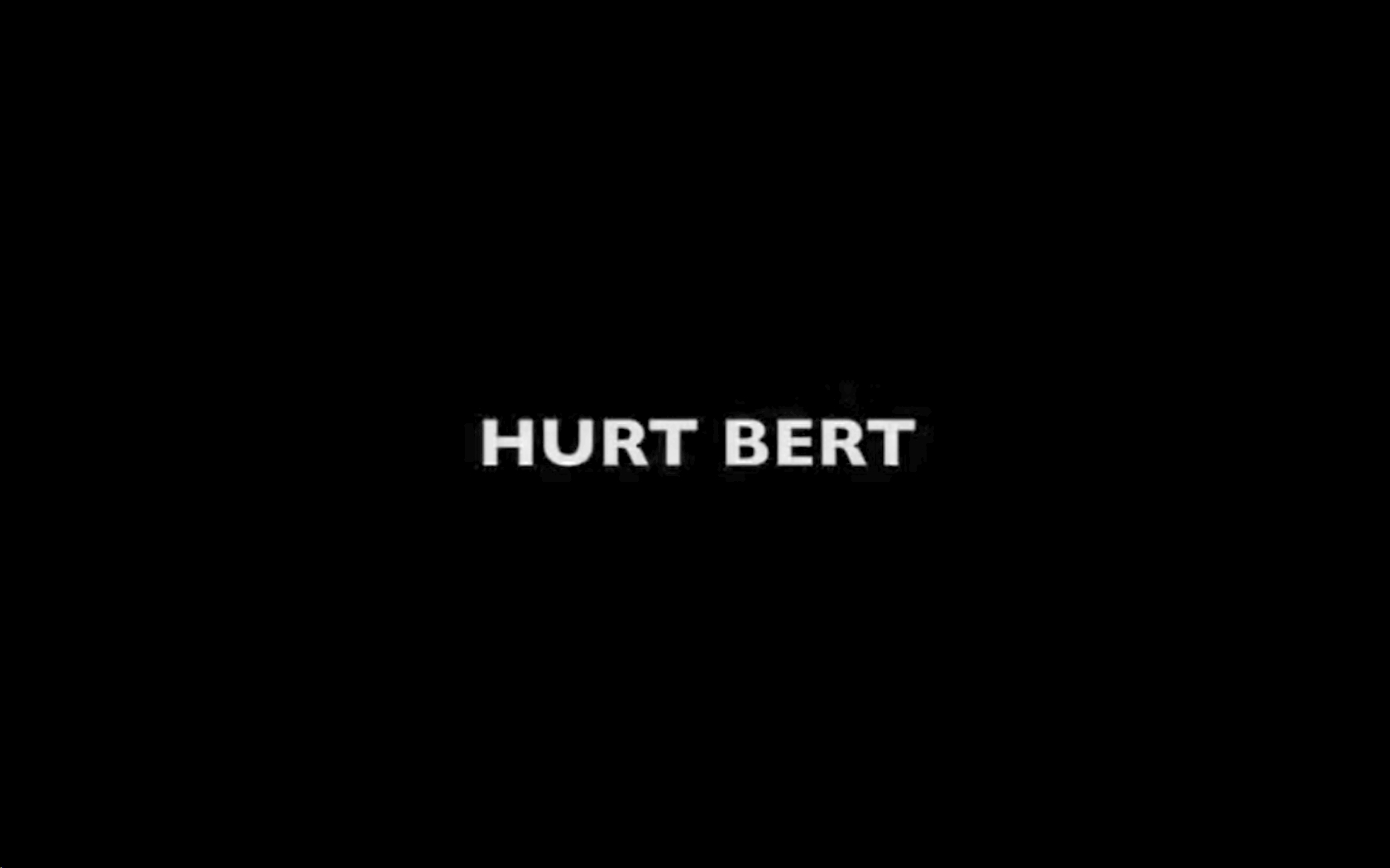 Hurt Bert