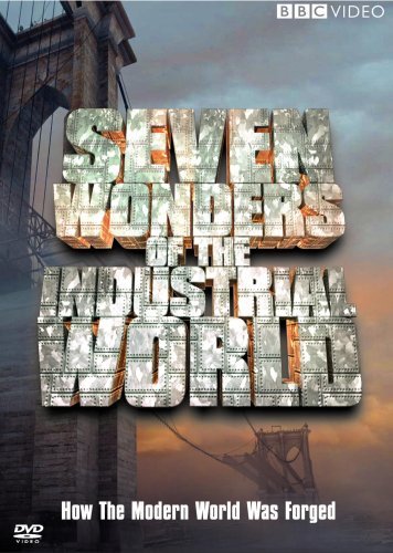 Seven Wonders of the Industrial World