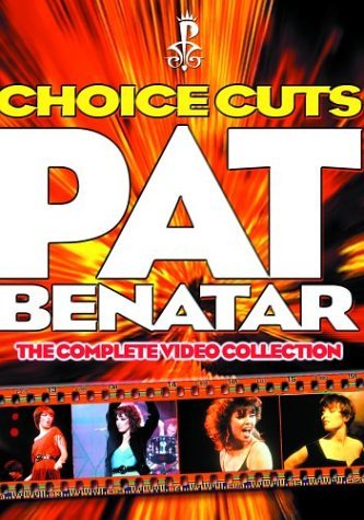 Pat Benatar: Choice Cuts - The Complete Video Collection