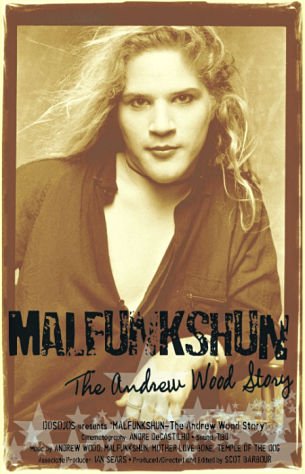 Malfunkshun: The Andrew Wood Story