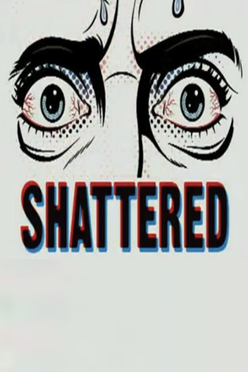 Shattered