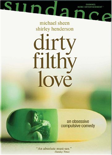 Dirty Filthy Love