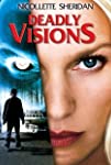 Deadly Visions