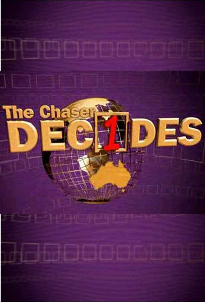 The Chaser Decides