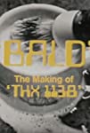 Bald: The Making of 'THX 1138'