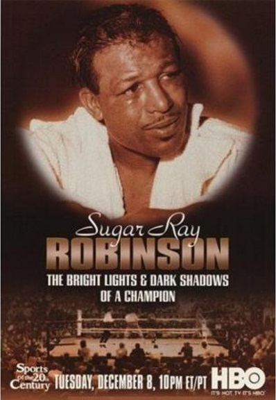 Sugar Ray Robinson: The Bright Lights and Dark Shadows of a Champion