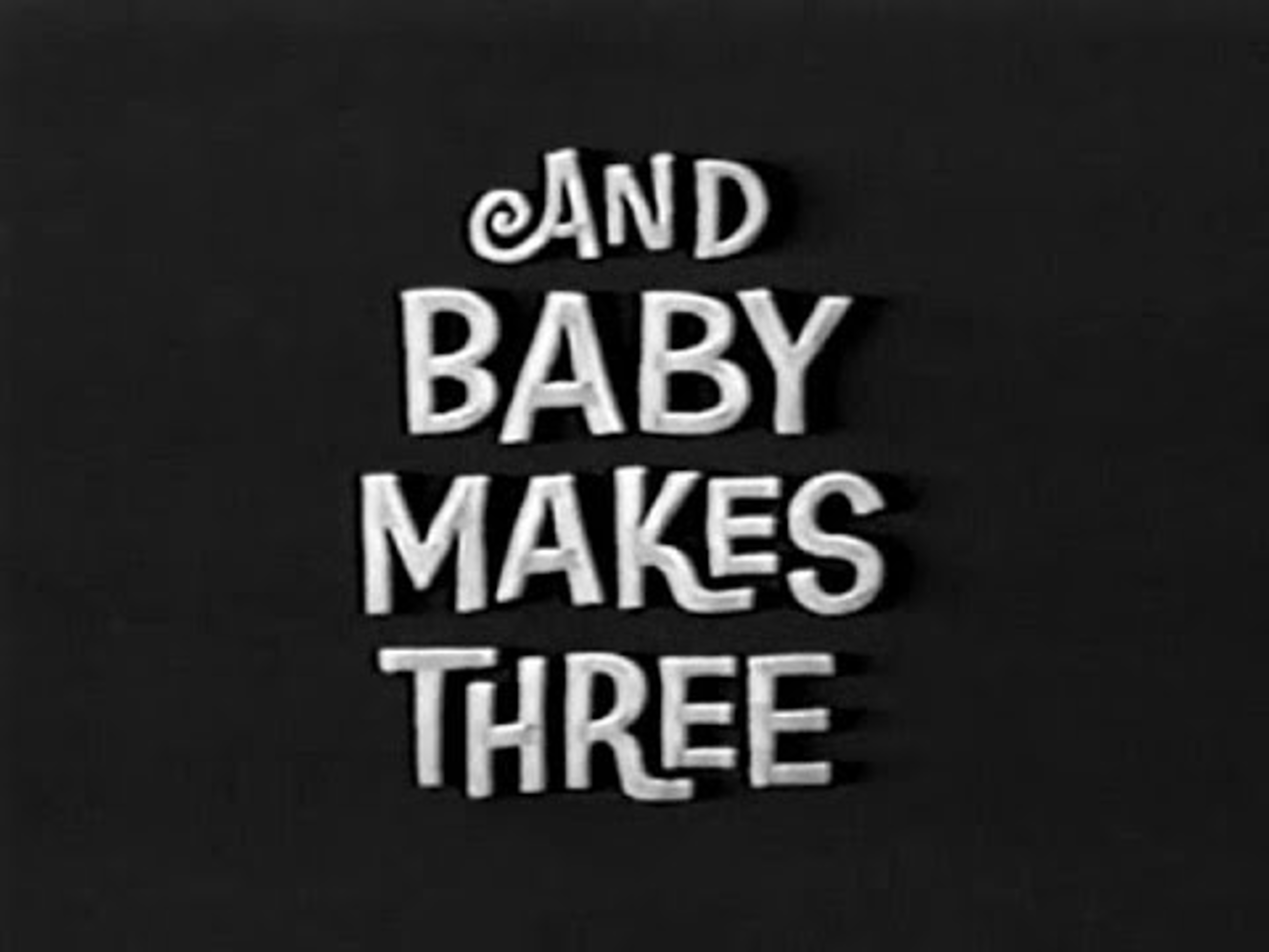 And Baby Makes Three