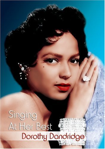 Dorothy Dandridge: Singing at Her Best