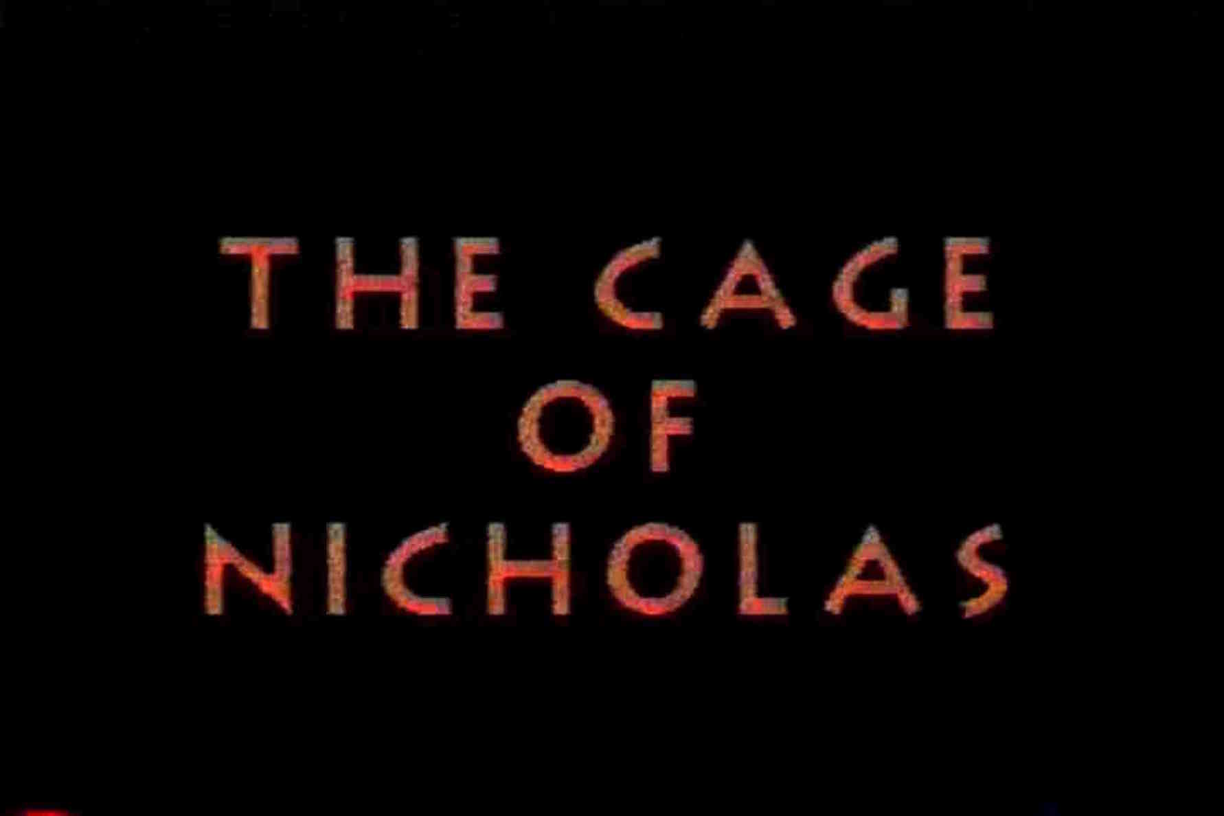 The Cage of Nicholas