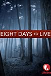 Eight Days to Live