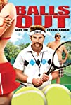Balls Out: Gary the Tennis Coach