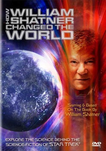 How William Shatner Changed the World