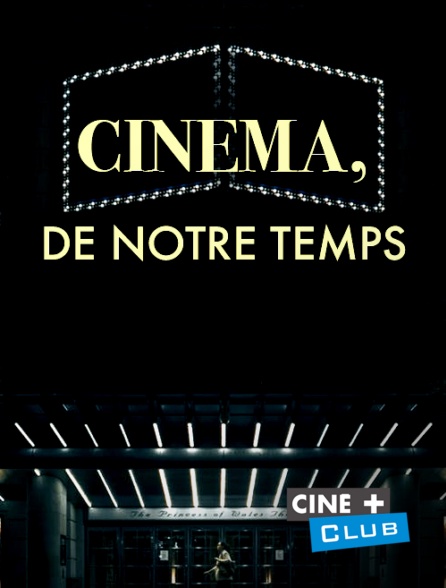 Cinéma, de notre temps