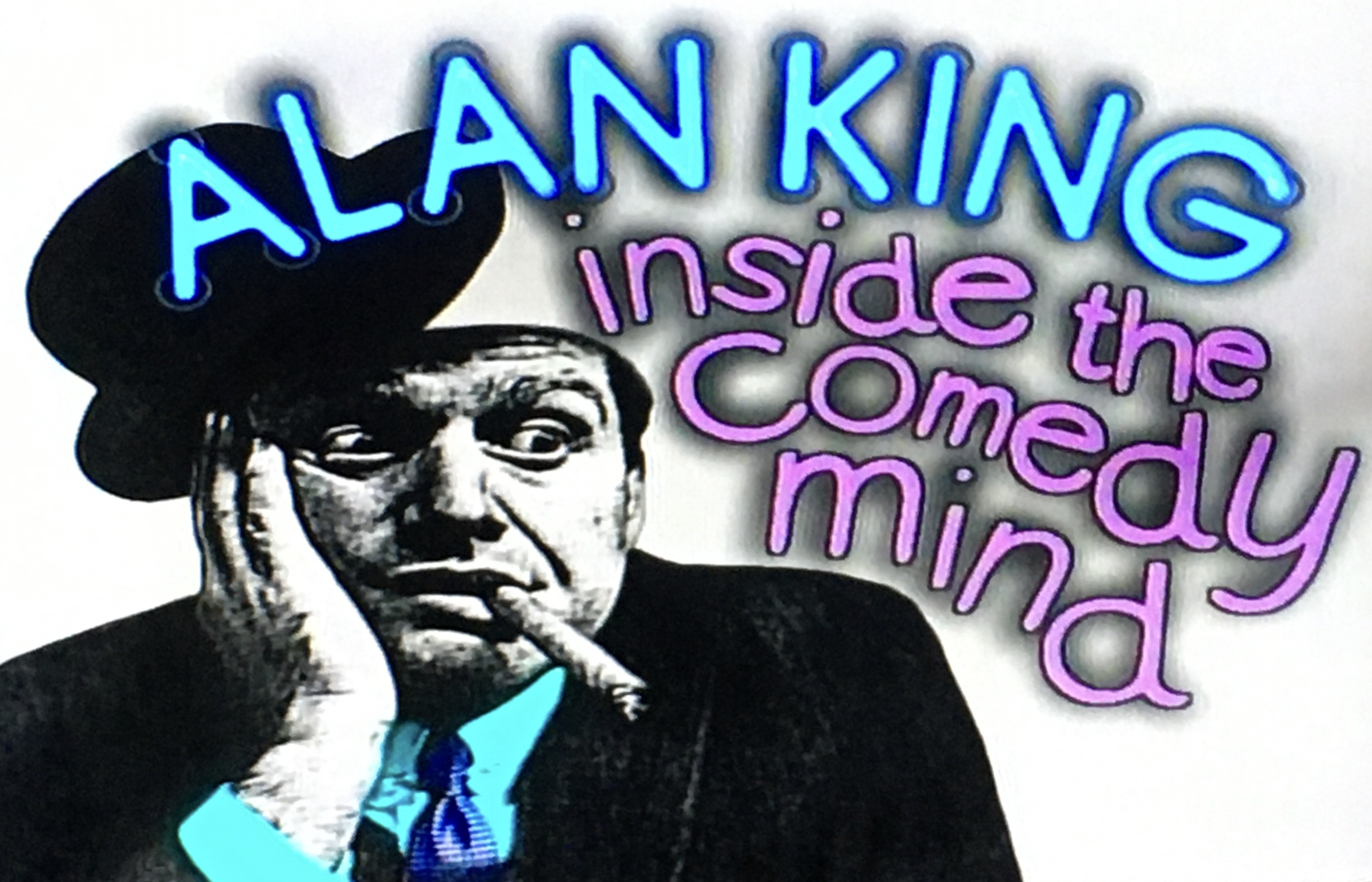 Alan King: Inside the Comedy Mind