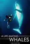 A Life Among Whales
