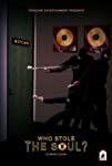 Who Stole the Soul?