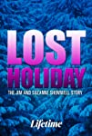 Lost Holiday: The Jim & Suzanne Shemwell Story