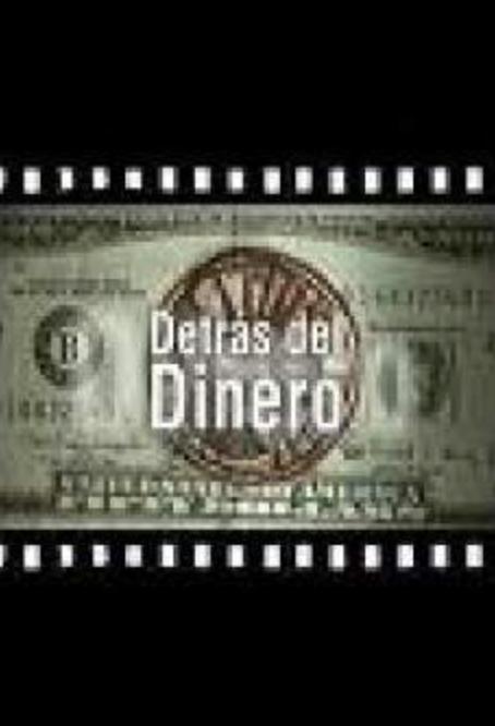 Detrás del dinero