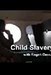 Child Slavery with Rageh Omaar