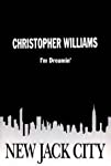 Christopher Williams: I'm Dreamin'