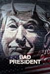 Bad President