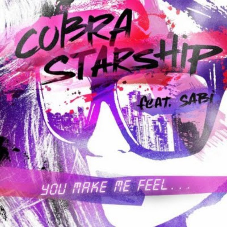 Cobra Starship Feat. Sabi: You Make Me Feel...