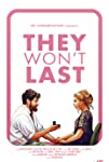 They Won't Last