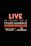 Live in Front of a Studio Audience: Norman Lear's 'All in the Family' and 'The Jeffersons'