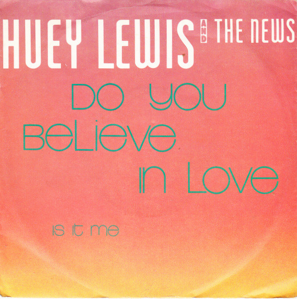 Huey Lewis and the News: Do You Believe in Love