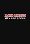 Trailer Park Boys: Live at Red Rocks