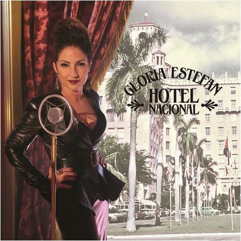 Gloria Estefan: Hotel Nacional