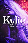 Kylie Minogue: Stop Me from Falling